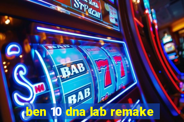 ben 10 dna lab remake